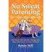 No Sweat Parenting: Six Parenting Myths Debunked