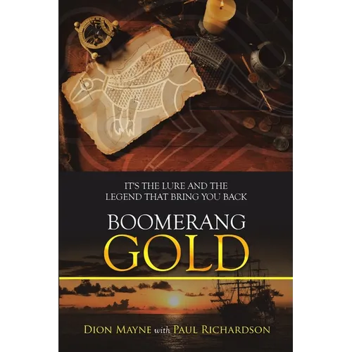 Boomerang Gold: It's the Lure and the Legend That Bring You Back