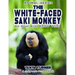 THE WHITE-FACED SAKI MONKEY Do Your Kids Know This?: A Children's Picture Book