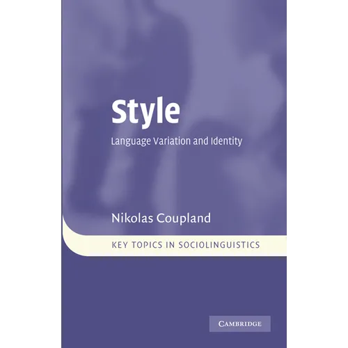 Style: Language Variation and Identity
