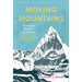 Moving Mountains: Intrepid Women Climbers and the Peaks Named in Their Honour
