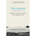 Threshold: A Memoir of Crossing Through the Terrain of Loss