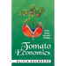 Tomato Economics: Shifting Economies from Scarcity to Abundance