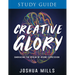 Creative Glory Study Guide: Embracing the Realm of Divine Expression