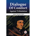 Dialogue Of Comfort Against Tribulation