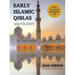 Early Islamic Qiblas: A survey of mosques built between 1AH/622 C.E. and 263 AH/876 C.E.