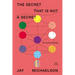 The Secret That Is Not a Secret: Ten Heretical Tales
