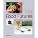 Food Futures: Experimental Food Design
