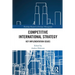 Competitive International Strategy: Key Implementation Issues
