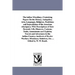 The indian Miscellany; Containing Papers On the History, Antiquities, Arts, Languages, Religions, Traditions and Superstitions of the American Aborigi
