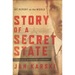 Story of a Secret State: My Report to the World