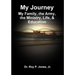 My Journey; My Family, The Army, The Ministry, Life, & Education