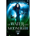 Of Water and Moonlight