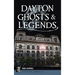 Dayton Ghosts & Legends