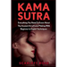 Kama Sutra: Everything You Need To Know About The Ancient Art of Love Making With Beginner to Expert Techniques