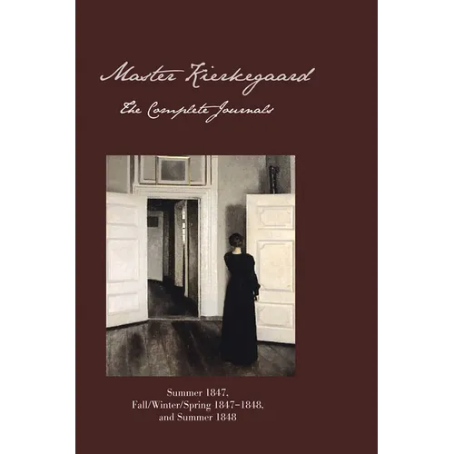 Master Kierkegaard: Fall / Winter / Spring 1847-1848: A Novella