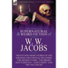 The Collected Supernatural and Weird Fiction of W. W. Jacobs: Twenty-One Short Stories of the Strange and Unusual including 'The Monkey's Paw', 'The B