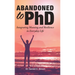 Abandoned to PhD: Integrating Meaning and Resilience in Everyday Life