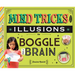 Mind Tricks and Illusions to Boggle the Brain