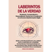 Laberintos de la Verdad: Desde la Historia Secreta de los Illuminati hasta los Misterios de la Pandemia: Una Guía Esencial y Profunda para Navegar en