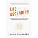 Life Ascending: Unlocking Mental Wellbeing Through Timeless Wisdom and New Science