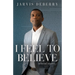 I Feel to Believe: Collected Columns