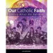 Our Catholic Faith - Revised