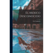 El Mexico Desconocido