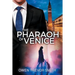 The Pharaoh Of Venice