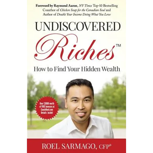 Undiscovered Riches: How to Find Your Hidden Wealth