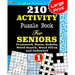 210 ACTIVITY Puzzle Book For SENIORS; Vol.1 [Crossword, Mazes, Sudoku, Word Search, Word Fill-in and Codewords]