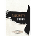 Talking to Crows