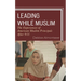 Leading While Muslim: The Experiences of American Muslim Principals After 9/11