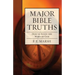 Major Bible Truths: How to Study God's Word