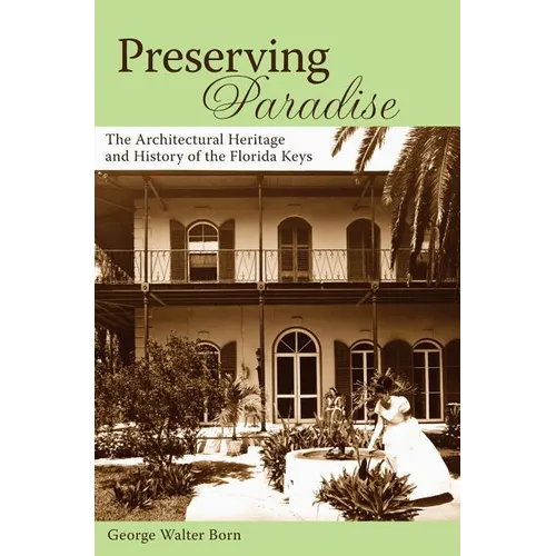 Preserving Paradise: The Architectural Heritage and History of the Florida Keys