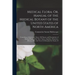 Medical Flora; Or, Manual of the Medical Botany of the United States of North America: Containing a Selection of Above 100 Figures and Descriptions of