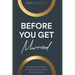 Before You Get Married: 5 Power Questions to Ask Before Taking the Next Step