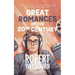 Great Romances of the 20th Century: What if life isn't actually like the movies?