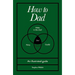 How to Dad: An Illustrated Guide