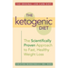 The Ketogenic Diet: A Scientifically Proven Approach to Fast, Healthy Weight Loss