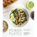 Power Plates: 100 Nutritionally Balanced, One-Dish Vegan Meals [A Cookbook]