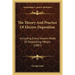 The Theory And Practice Of Electro-Deposition: Including Every Known Mode Of Depositing Metals (1887)