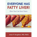Everyone Has Fatty Liver!: How You Can Save Yours.