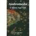 Andromeda: A Space-Age Tale