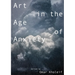 Art in the Age of Anxiety
