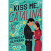Kiss Me, Catalina