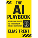The AI Playbook: A Survival Guide to Thriving in the Age of Automation