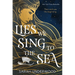 Lies We Sing to the Sea