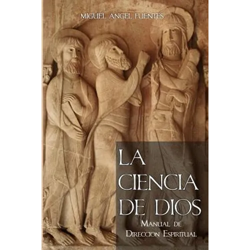 La Ciencia de Dios: Manual de Dirección Espiritual