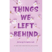 Things We Left Behind